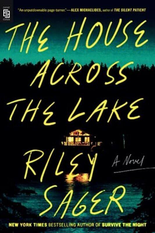 

The House Across the Lake: A Novel Paperback by Sager, Riley