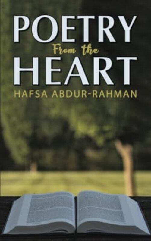 

Poetry From The Heart by Hafsa Abdur-Rahman-Paperback