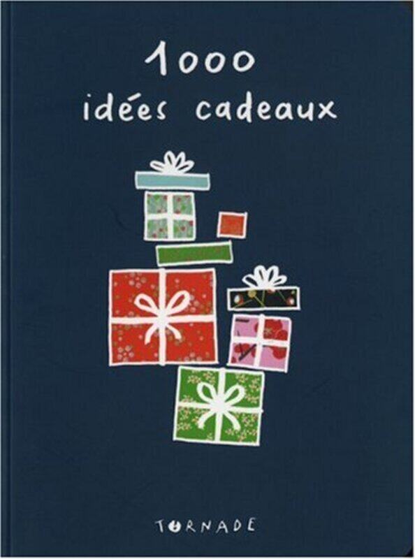

1000 Idees Cadeaux. pour Ne Plus Etre a,Paperback,By:Collectif