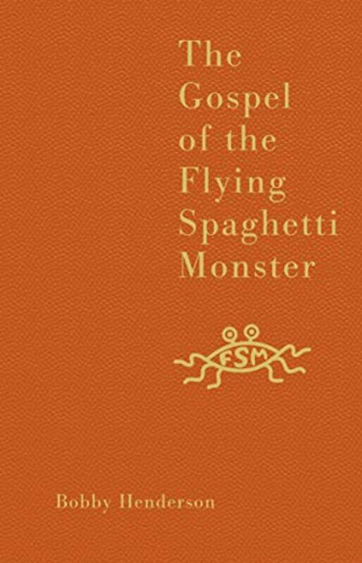 

The Gospel of the Flying Spaghetti Monster by Bobby Henderson-Hardcover