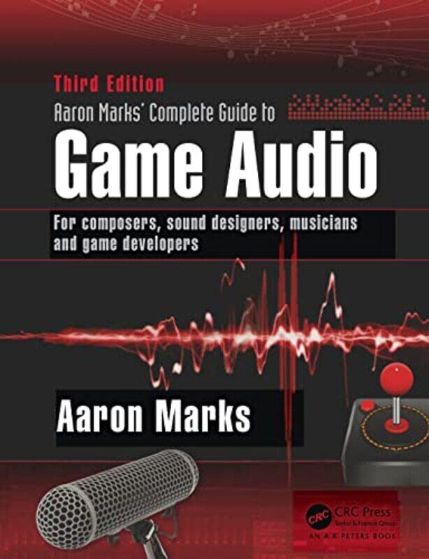 

Aaron Marks Complete Guide To Game Audio by Aaron Marks-Paperback
