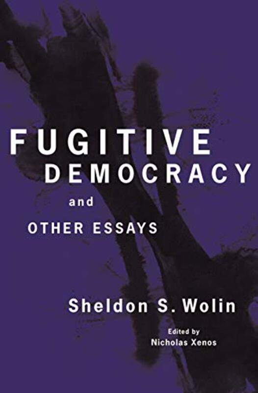 

Fugitive Democracy by Sheldon S WolinNicholas Xenos-Paperback