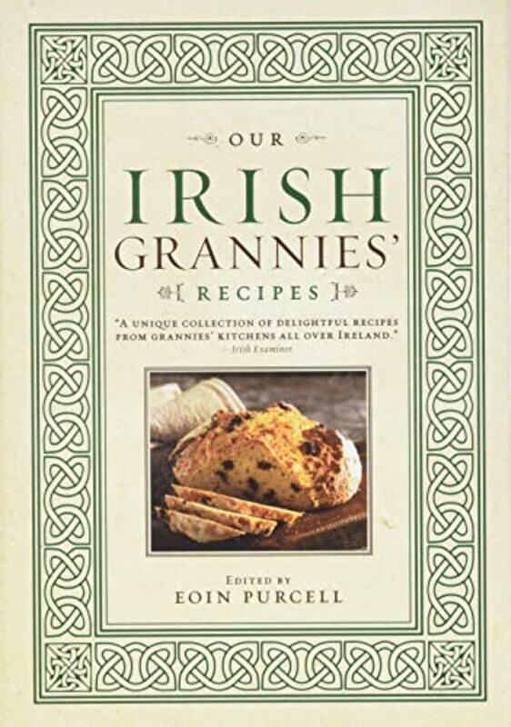 

Our Irish Grannies Recipes By Purcell Eoin - Hardcover