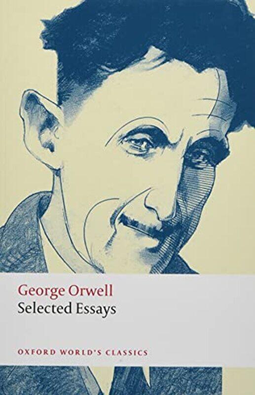 

Selected Essays by George OrwellStefan Professor of Intellectual History and English Literature, University of Cambridge Collini-Paperback