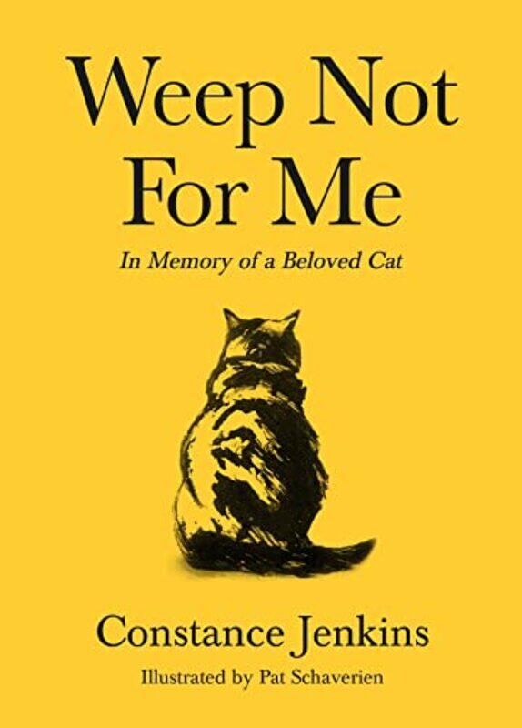 

Weep Not for Me by Constance JenkinsPat Schaverien-Hardcover