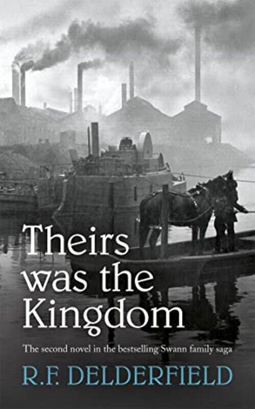 

Theirs Was the Kingdom by R F Delderfield-Paperback