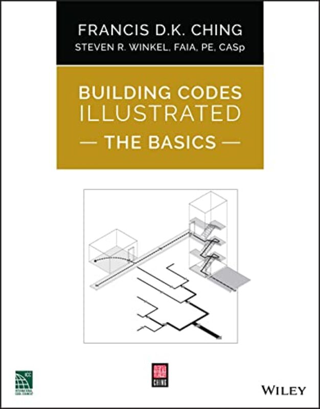Building Codes Illustrated - The Basics,Paperback by Ching, FDK