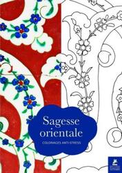 Sagesse orientale - Coloriages anti-stress.paperback,By :