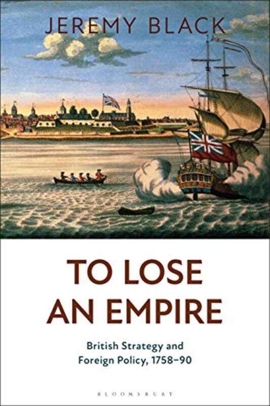 

To Lose an Empire by Jeremy Black-Paperback
