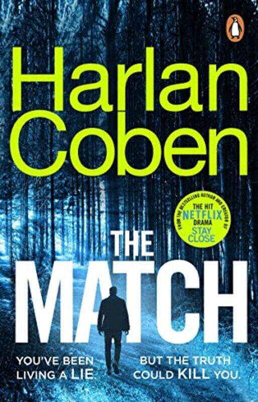 

The Match: From the #1 bestselling creator of the hit Netflix series Stay Close , Paperback by Coben, Harlan