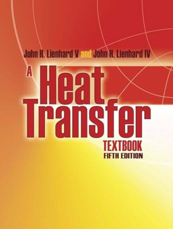 

A Heat Transfer Textbook by John Lienhard-Paperback