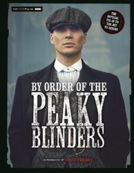 By Order of the Peaky Blinders: The Official Companion to the Hit TV Series.Hardcover,By :Allen, Matt