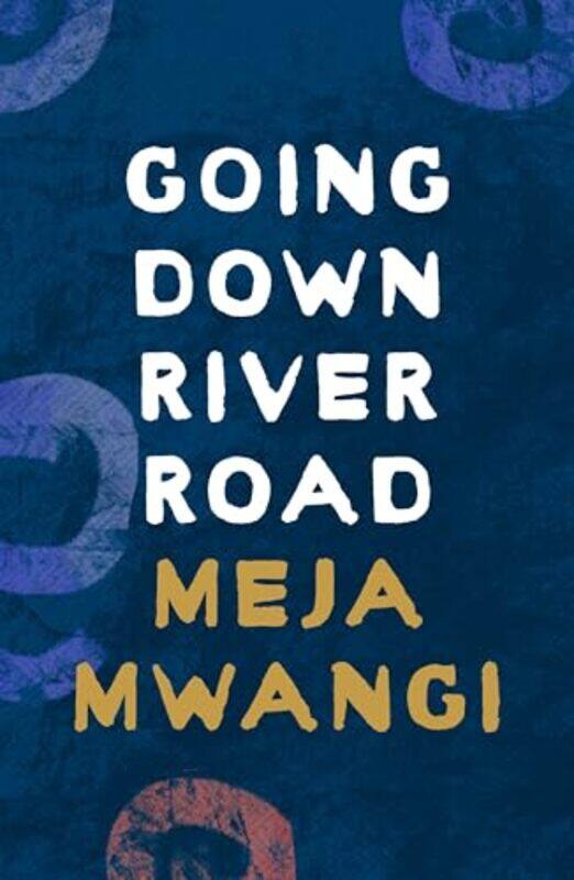 

Going Down River Road by Meja Mwangi-Paperback