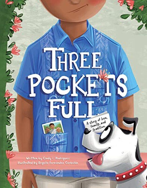 

Three Pockets Full by Cindy L RodriguezBegona Fernandez Corbalan-Hardcover