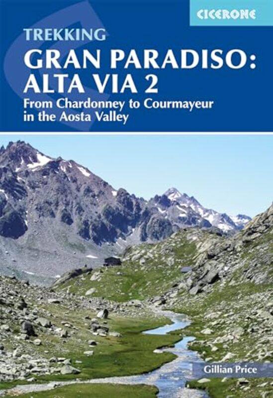 

Trekking Gran Paradiso Alta Via 2 by Gillian Price-Paperback