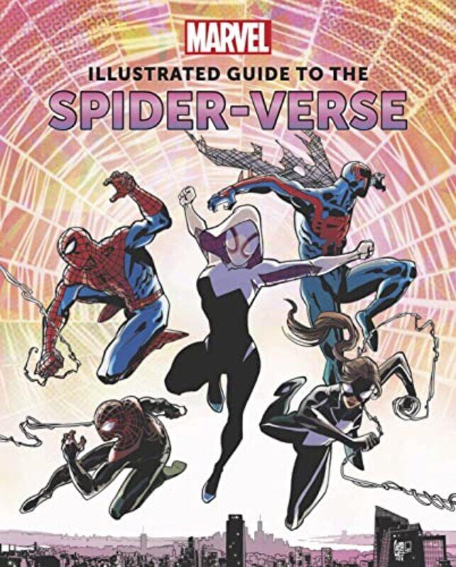 

Marvel Illustrated Guide to the SpiderVerse by Marc Sumerak-Hardcover