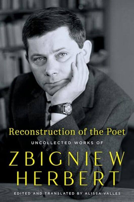 

Reconstruction Of The Poet By Herbert Zbigniew - Hardcover