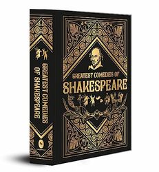 Greatest Comedies Of Shakespeare Deluxe Hardbound Edition by William Shakespeare Hardcover