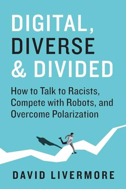 

Digital Diverse and Divided by David Livermore-Hardcover