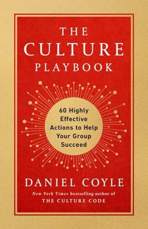 

The Culture Playbook 60 Highly Effective Actions To Help Your Group Succeed by Coyle, Daniel-Paperback