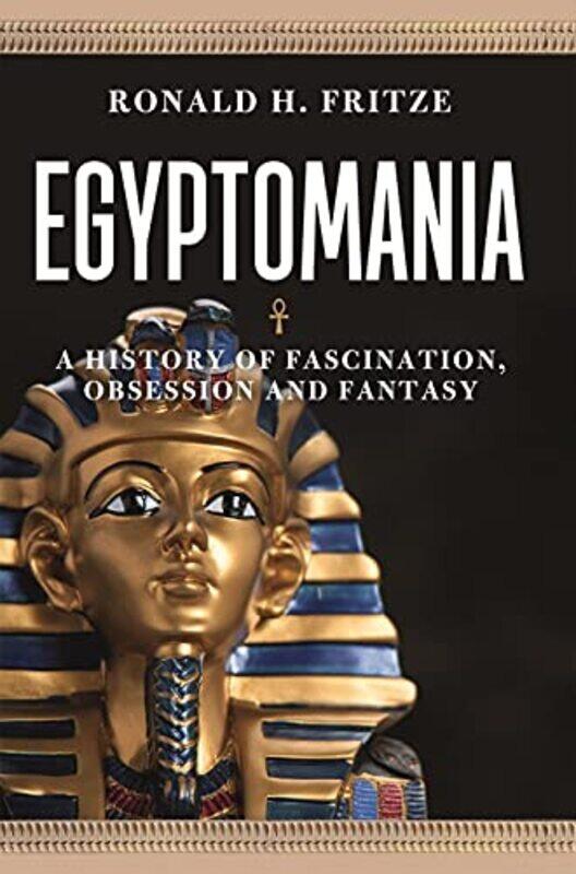 

Egyptomania by Ronald H Fritze-Paperback