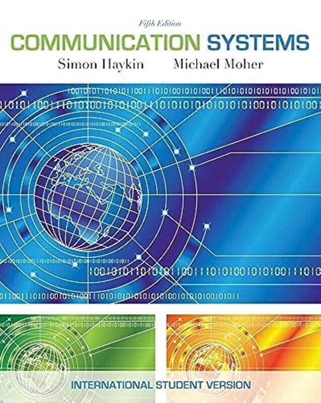 

Communication Systems International Student Version by Simon McMaster University HaykinMichael Moher-Paperback