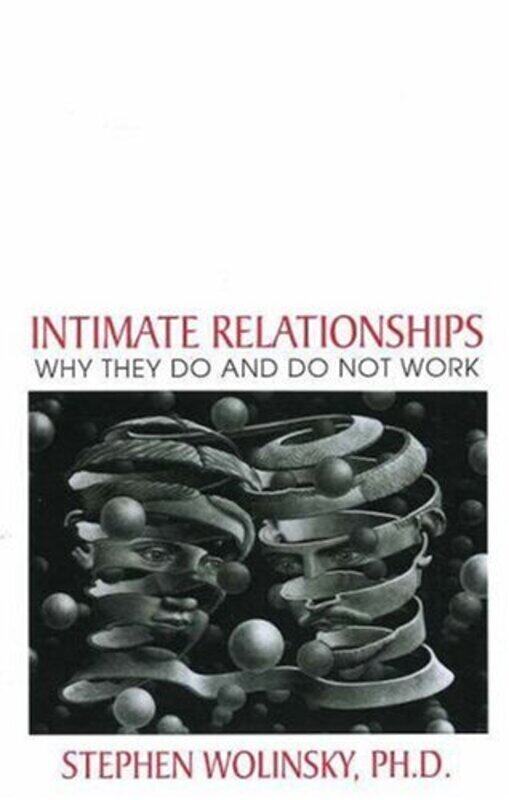 

Intimate Relationships: Why They Do and Do Not Work,Paperback by Wolinsky, Stephen