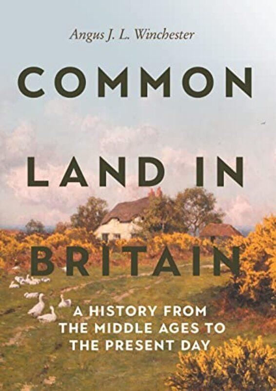 

Common Land in Britain by Angus J L Winchester-Paperback