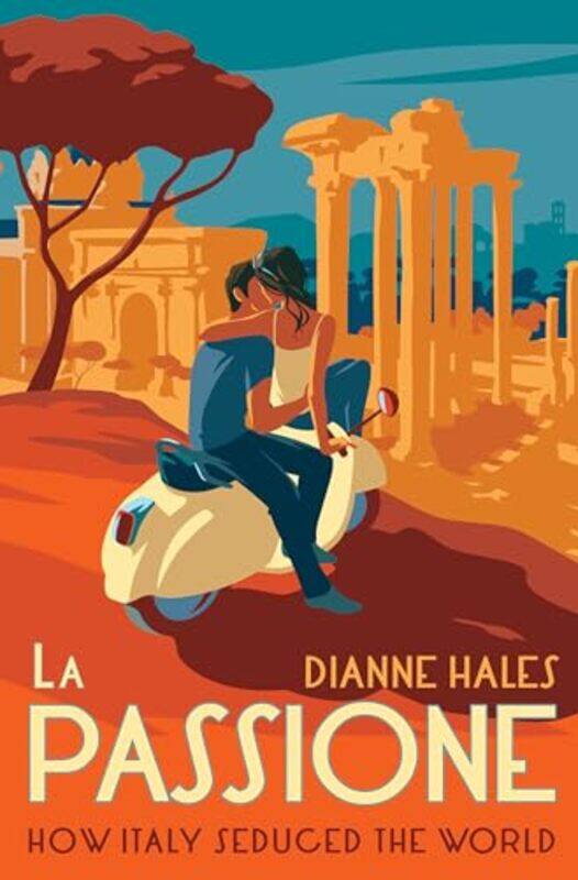 

La Passione by Dianne Hales-Hardcover