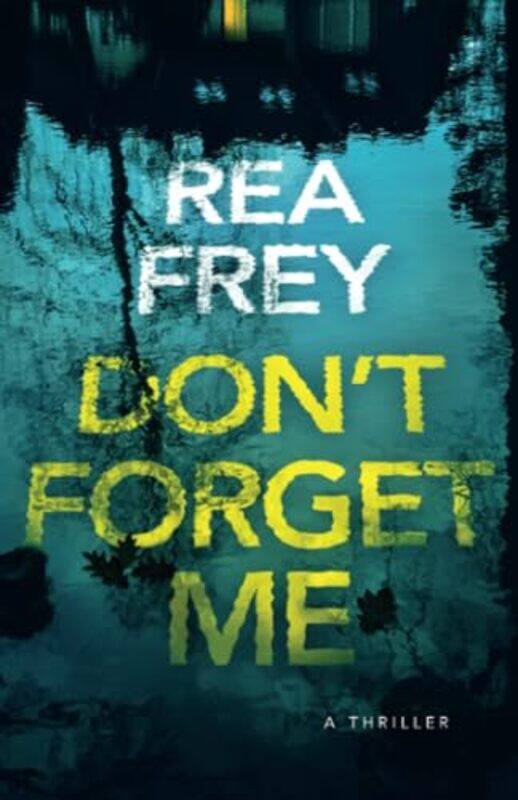 

Dont Forget Me by Rea Frey-Paperback