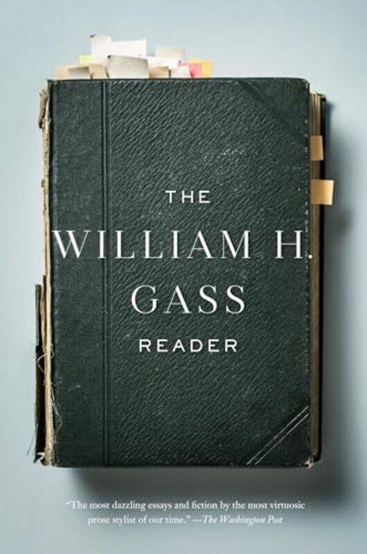 

The William H Gass Reader By Gass, William H. -Paperback