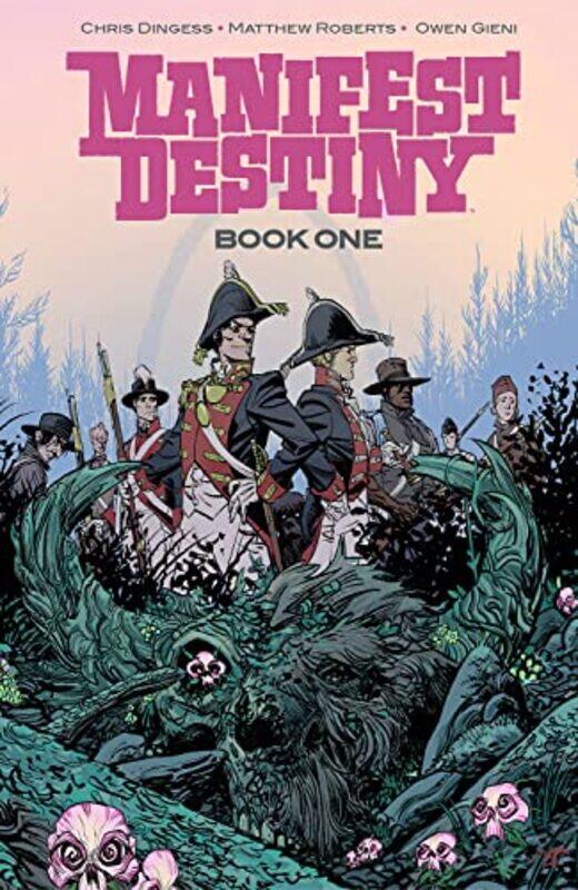 

Manifest Destiny Deluxe Edition Book 1 by Chris Dingess-Hardcover