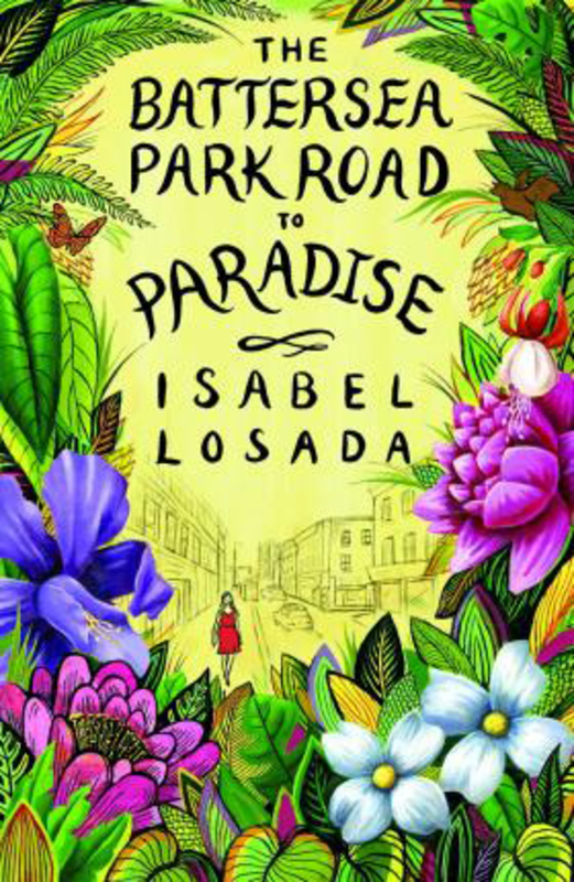 The Battersea Park Road to Paradise, Paperback Book, By: Isabel Losada