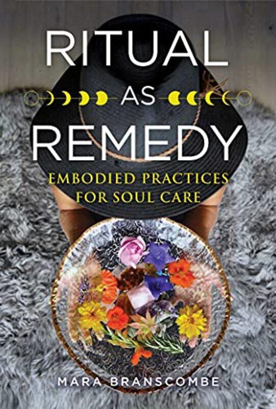 

Ritual as Remedy by Mara Branscombe-Paperback