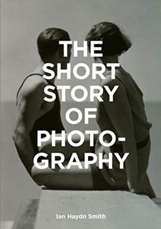 

Short Story of Photography, Paperback Book, By: Ian Haydn Smith