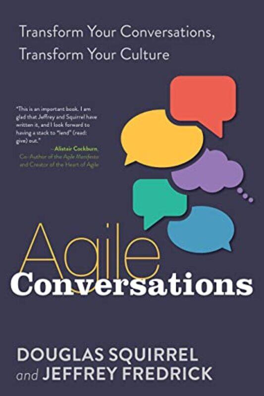 

Agile Conversations by Douglas SquirrelJeffrey, coauthor of Agile Convers Fredrick-Paperback