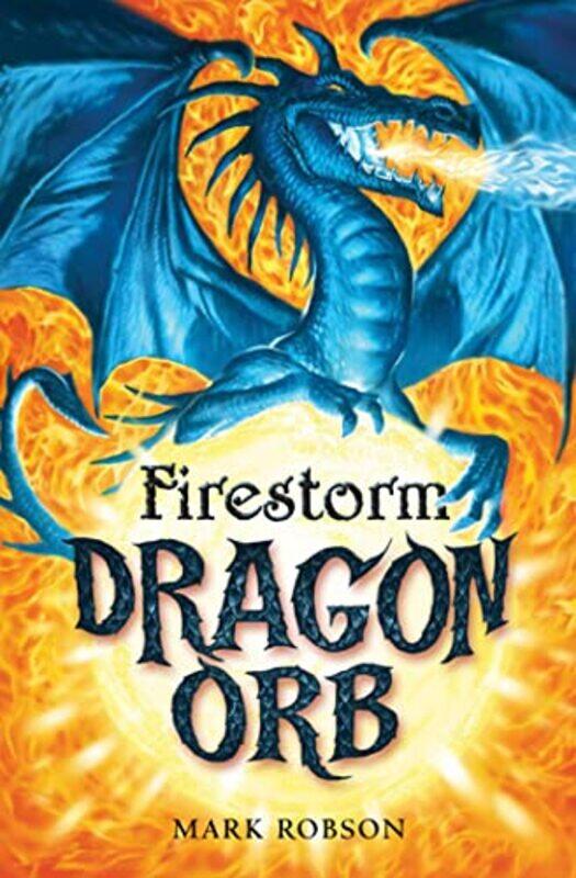 

Dragon Orb Firestorm by Mark Robson-Paperback