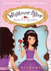 Whatever After: #7 Beauty Queen.Hardcover,By :Mlynowski, Sarah