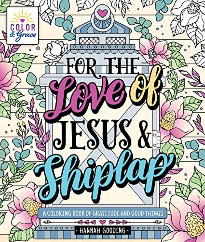 

Color And Grace For Love Of Jesus And Shipla By Gooding Hannah - Paperback
