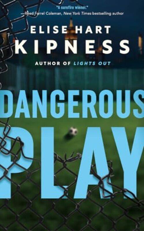 

Dangerous Play By Kipness Elise Hart - Paperback