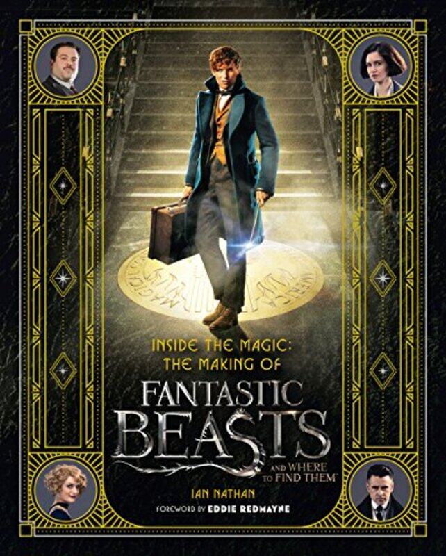 

Inside the Magic: The Making of Fantastic Beasts and Where to Find Them, Hardcover Book, By: Ian Nathan