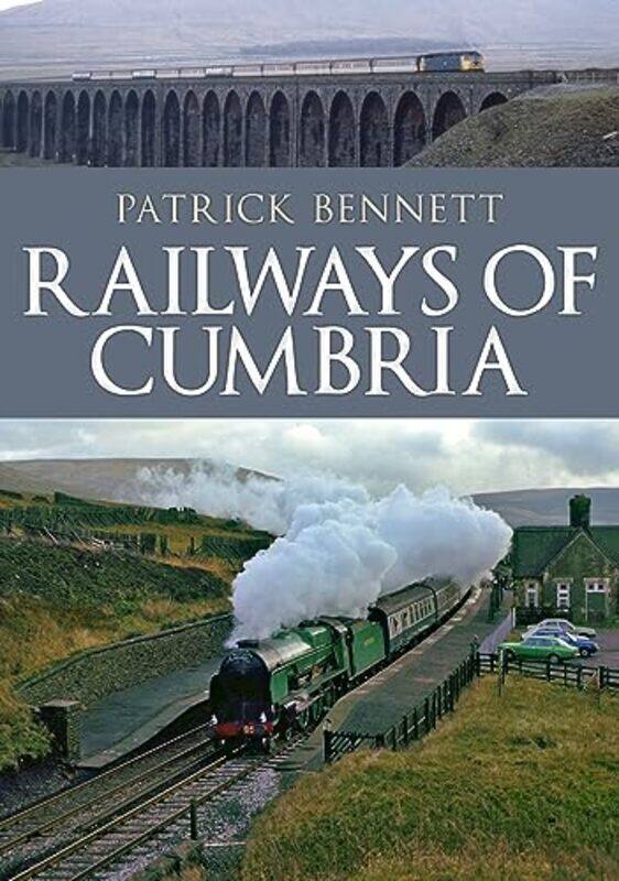 

Railways of Cumbria by Patrick Bennett-Paperback