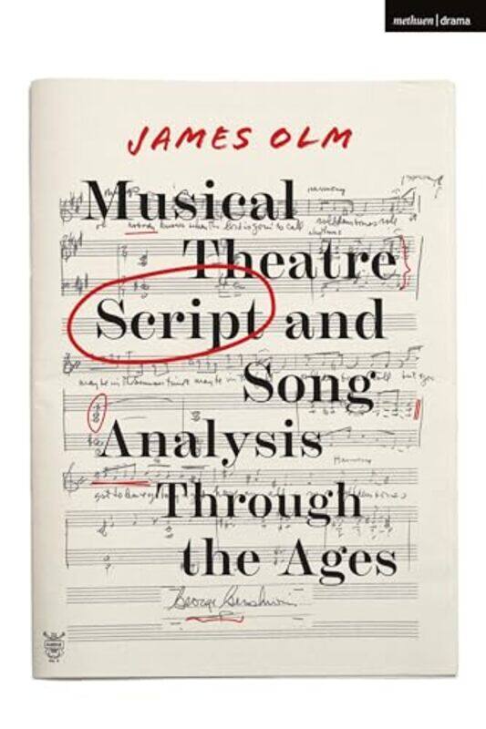 

Musical Theatre Script and Song Analysis Through the Ages by Michael Langford-Paperback