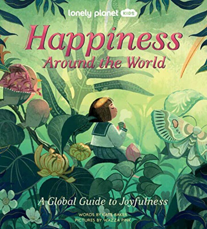 

Lonely Planet Kids Happiness Around the World by Dr Oonagh McDonald-Hardcover