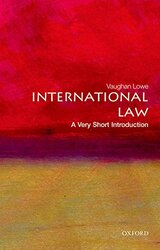 International Law A Very Short Introduction by Lowe Vaughan (Emeritus Chichele Professor of Public International Law and Fellow of All Souls Colle Paperback