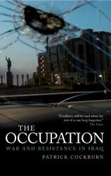 The Occupation: War, Resistance and Everyday Life, Hardcover, By: Patrick Cockburn
