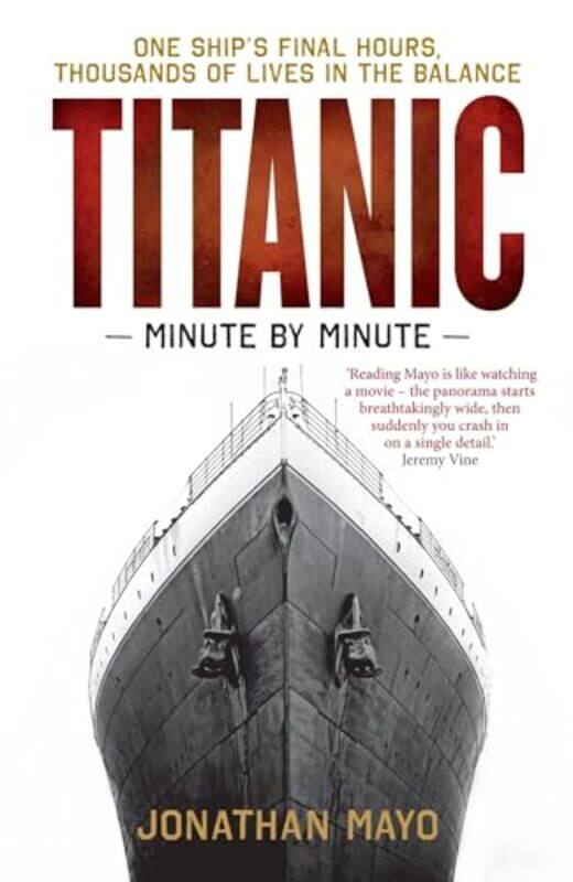 

Titanic Minute by Minute by Jonathan Mayo-Paperback