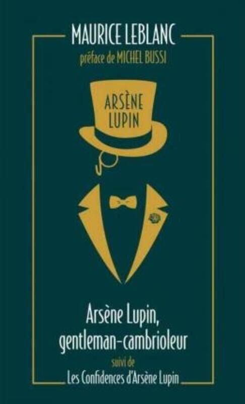 

ARSENE LUPIN, GENTLEMAN CAMBRIOLEUR SUIVI DE LES CONFIDENCES D'ARSENE LUPIN.paperback,By :LEBLANC/BUSSI