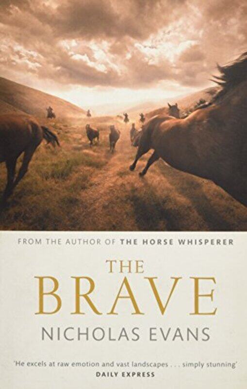 

The Brave, Paperback Book, By: Nicholas Evans