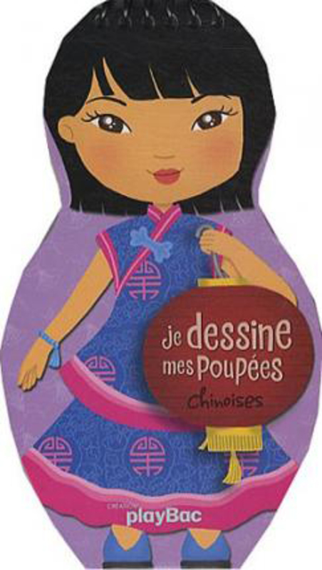 Je dessine mes poupees chinoises (P.BAC ABANDON), Paperback Book, By: Play Bac